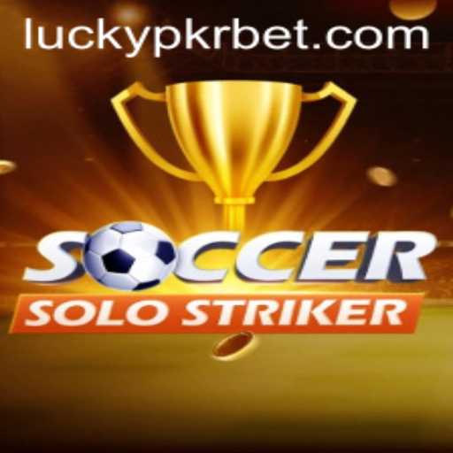 Introducing SoccerSoloStriker and The Thrills of Lucky pkr